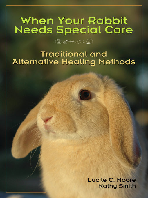 Title details for When Your Rabbit Needs Special Care by Lucile C Moore - Available